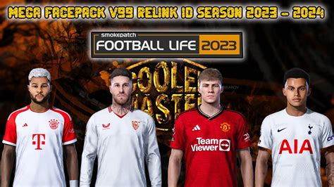 MEGA FACEPACK V99 RELINK ID SEASON 2023 2024 FOOTBALL LIFE 2023