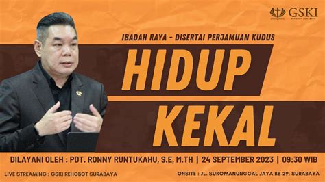 Ibadah Raya Hidup Kekal Pdt Ronny Runtukahu S E M Th Minggu