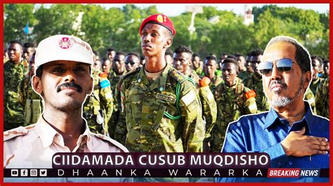 Deg Deg Ciidamo Cusub Oo Lagu Arkay Wadoyinka Muqdisho Jahwarerka