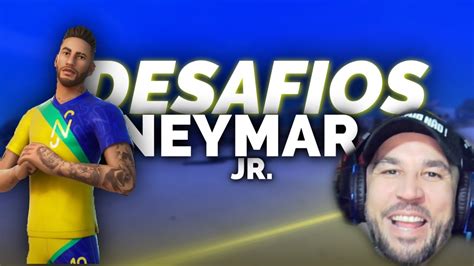 DESAFIOS PARA DESBLOQUEAR SKIN NEYMAR JR FORTNITE YouTube