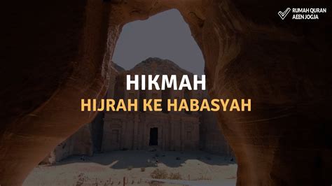 7 Hikmah Hijrah Ke Habasyah 30 HIKMAH DARI KISAH RASULULLAH YouTube