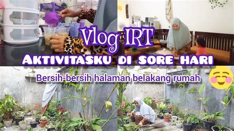 Vlog IRT Kegiatan Sore Hari Merapikan Tanaman Hias Di Halaman