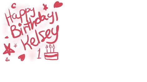 Happy Birthday Kelsey by jez318 on DeviantArt