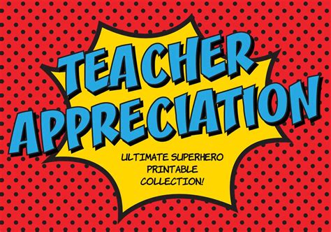 Superhero Teacher Appreciation Free Printables