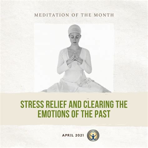 Stress Relief And Clearing The Emotions Of The Past The Kundalini