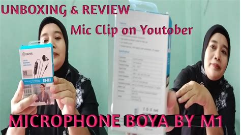 Unboxing Dan Review Microphone Boya By M1 Mic Clip On Boya M1 Untuk