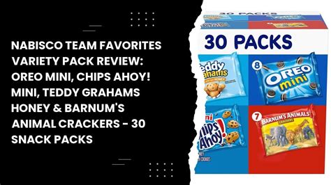 Nabisco Team Favorites Variety Pack Review Oreo Mini Chips Ahoy Mini Teddy Grahams Honey