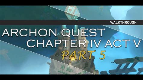 Archon Quest Chapter Iv Act V Masquerade Of The Guilty Walkthrough