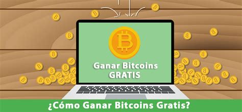 C Mo Ganar Bitcoins Gratis Top P Ginas Para Aqu