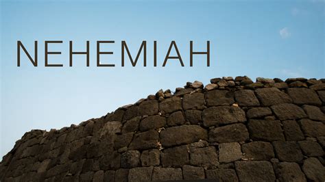 5 Minute Biblical Lesson On Leadership With Nehemiah By Jonathan