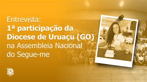 Entrevista 1ª participação da Diocese de Uruaçu GO na Assembleia