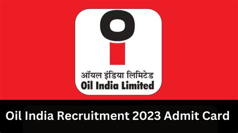 Oil India Recruitment 2023 Admit Card Released Oil India Here S