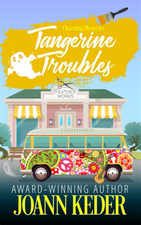 Tangerine Troubles Charming Mysteries Book Two By Joann Keder Goodreads