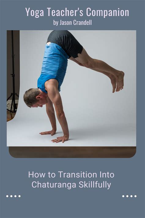 Teaching Yoga How To Transition To Chaturanga Dandasana Teaching