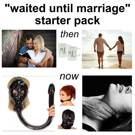 [nsfw] “waited Until Marriage” Sp R Starterpacks