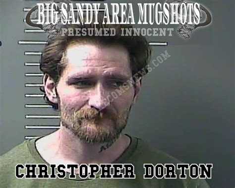 CHRISTOPHER DORTON Big Sandy Area Mugshots News