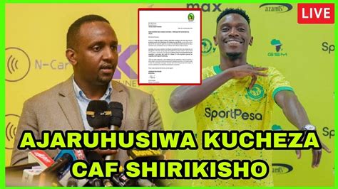 Live INJINIA HERSI Athibitisha MUSONDA Kukatazwa Na CAF Kushiriki