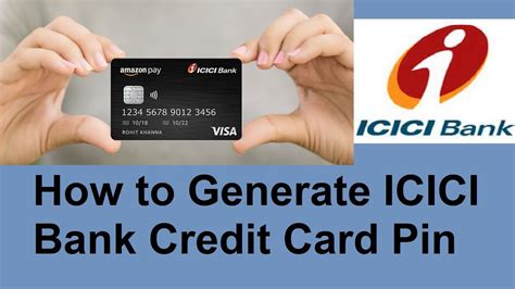 How To Generate ICICI Bank Credit Card Pin Online ICICI Bank Credit