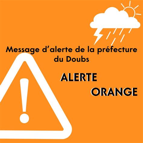 Message d alerte de la préfecture du Doubs Orages Marvelise