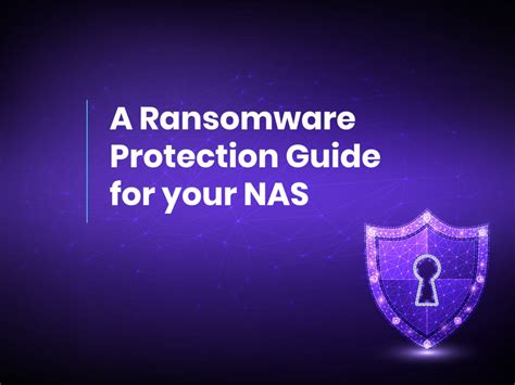 A Ransomware Protection Guide For Your Nas