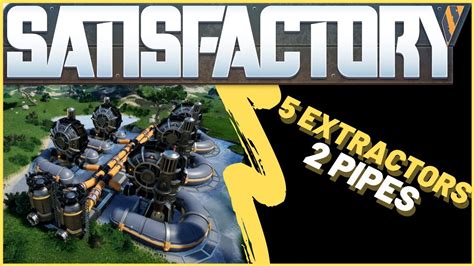 Satisfactory Game Tips Tricks Extractors Pipes Ep Youtube