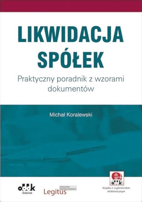 Likwidacja spółek Praktyczny poradnik z wzorami dokumentów Ceny i