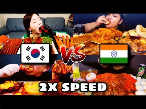 2x Speed Eating Fast Motion Indian Vs Korean Mukbang Eating