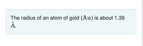 Solved 1A How Many Gold Atoms Would Have To Be Lined Up To Chegg