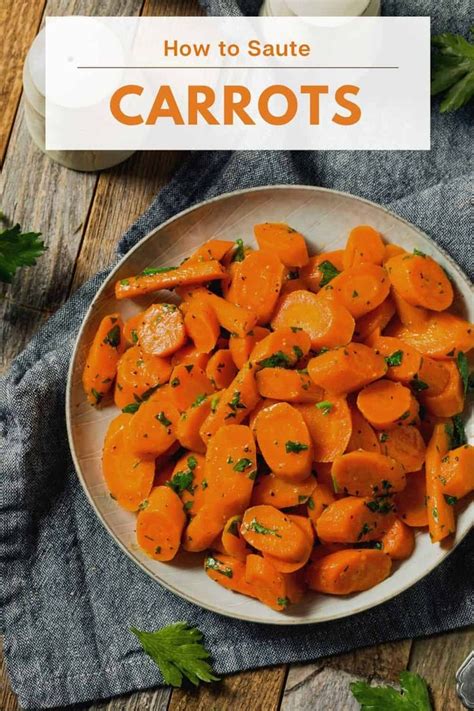 How To Saute Carrots Delicious And Easy Recipe Sauteed Carrots