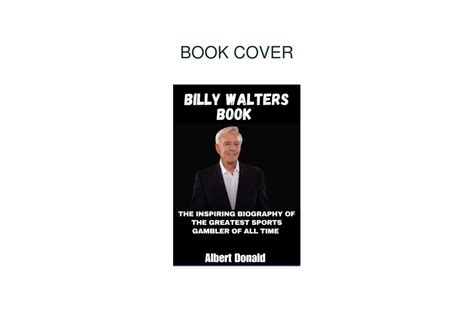 Ppt Pdf Full Download Billy Walters Book The Inspiring Biography