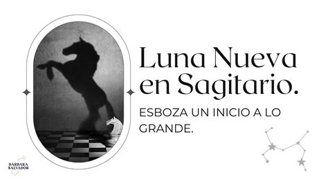 Luna Nueva En Sagitario Esboza Un Inicio A Lo Grande Youtube