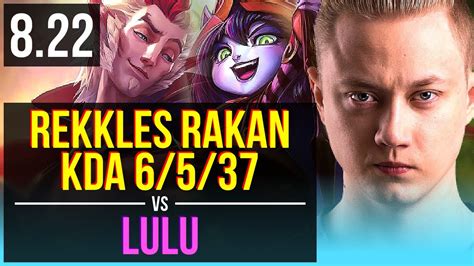 Rekkles RAKAN Xayah Vs LULU Twitch SUPPORT KDA 6 5 37 EUW