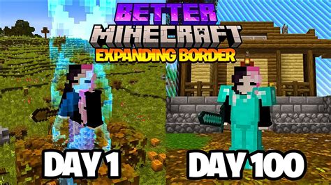 100 Days In An Expanding Border In Better Minecraft YouTube