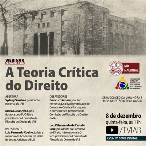 Iab Promove Debate Sobre Teoria Cr Tica Do Direito Nesta Quinta Feira