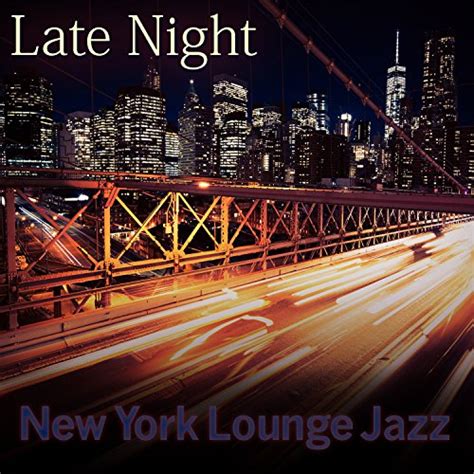 Amazon Music New York Lounge JazzのLate Night Smooth Music for the