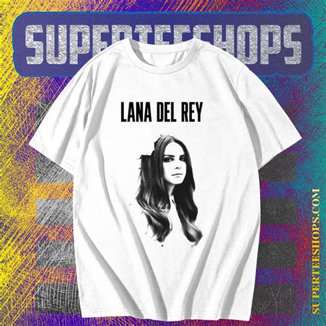 Lana Del Rey T Shirt Tpkj Superteeshops