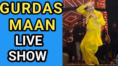 Gurdasmaan Live At Delhi Gurdas Maan Live Show Youtube