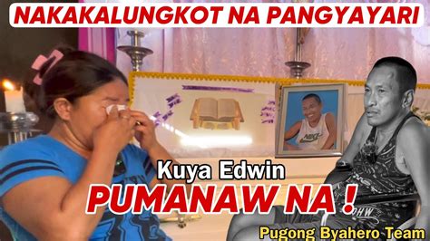 Part Kuya Edwin Pumanaw Na Lumpo Na Ako Gusto Ko Ng Mawala Sa Mundo