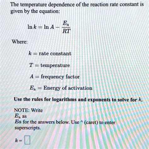 SOLVED The Temperature Dependence Of The Reaction Rate Constant Is