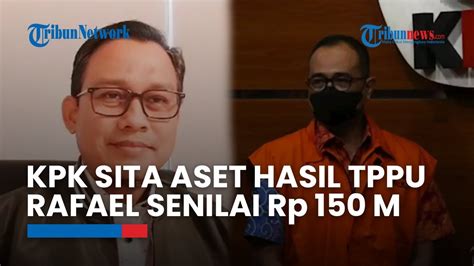 KPK Sita Aset 20 Tanah Bangunan Hasil TPPU Rafael Alun Senilai Rp150