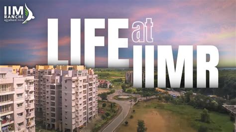 Life At Iim Ranchi Our Home Away From Home Iim Ranchi Youtube