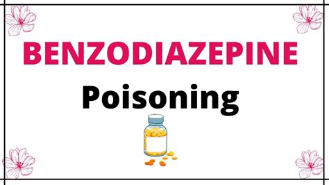 Benzodiazepine Poisoning Introduction Mechanism Of Action C F