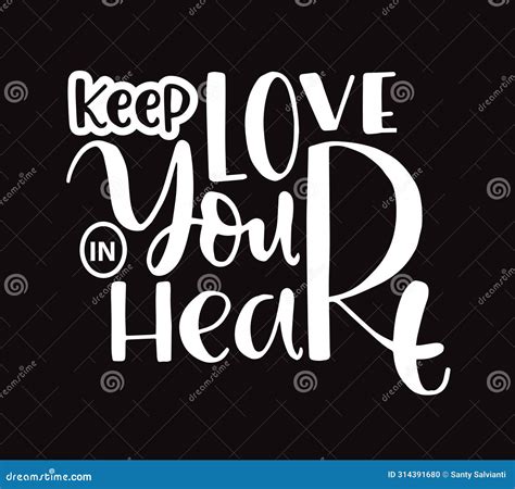 Keep Love In Your Heart Hand Lettering Inspirational Quote Stock Illustration Illustration