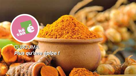 CURCUMA Plus quune épice Kôté Santé