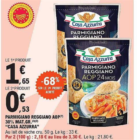 Promo Parmigiano Reggiano Aop Mat Gr Casa Azzurra Chez E Leclerc