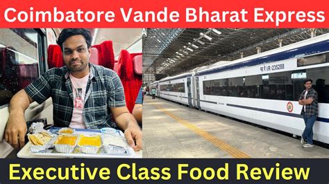 Chennai Coimbatore Vande Bharat Express Executive Class Journey | My ...