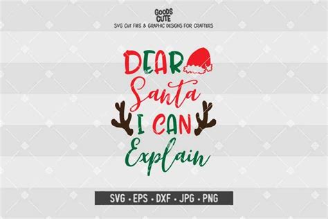 Dear Santa I Can Explain Svg Eps Dxf  Png Cut File Cricut Silhouette