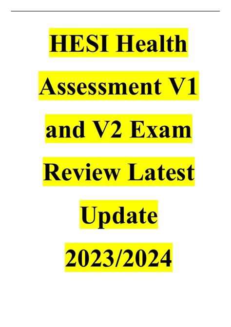 Hesi Health Assessment V1 And V2 Exam Review Latest Update 20232024 Health Assessment Hesi