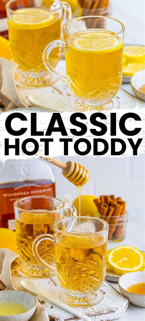 This Classic Hot Toddy Is A Soothing Combination Of Whiskey Honey