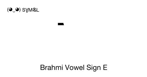 Brahmi Vowel Sign E Unicode Number U 11042 Symbol Meaning Copy